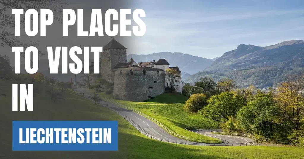 Places to Visit in Liechtenstein visaboards