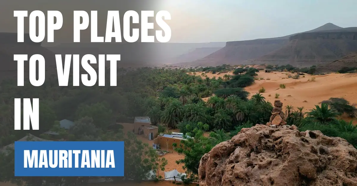 Places to Visit in Mauritania visaboards