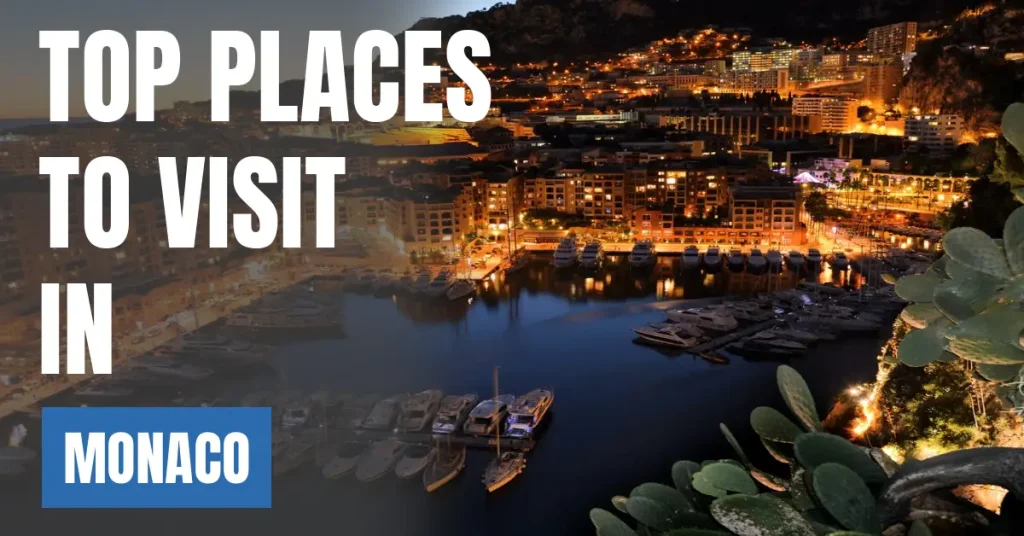 Places to Visit in Monaco visaboards