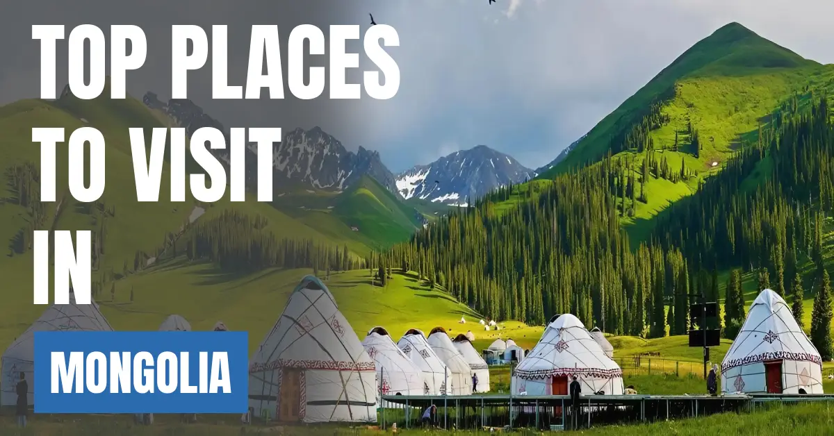 Places to Visit in Mongolia visaboards