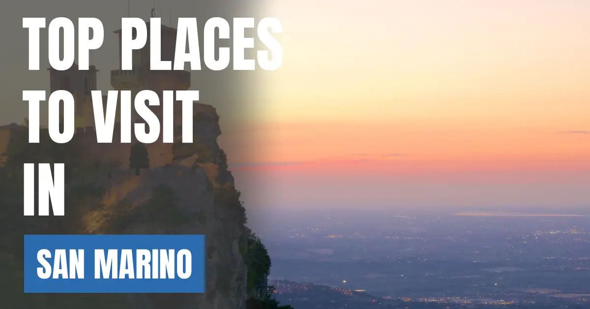 Places to Visit in San Marino visaboards