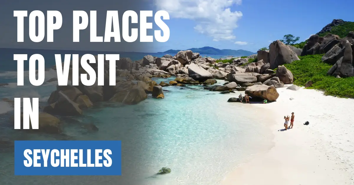 Places to Visit in Seychelles visaboards (1)