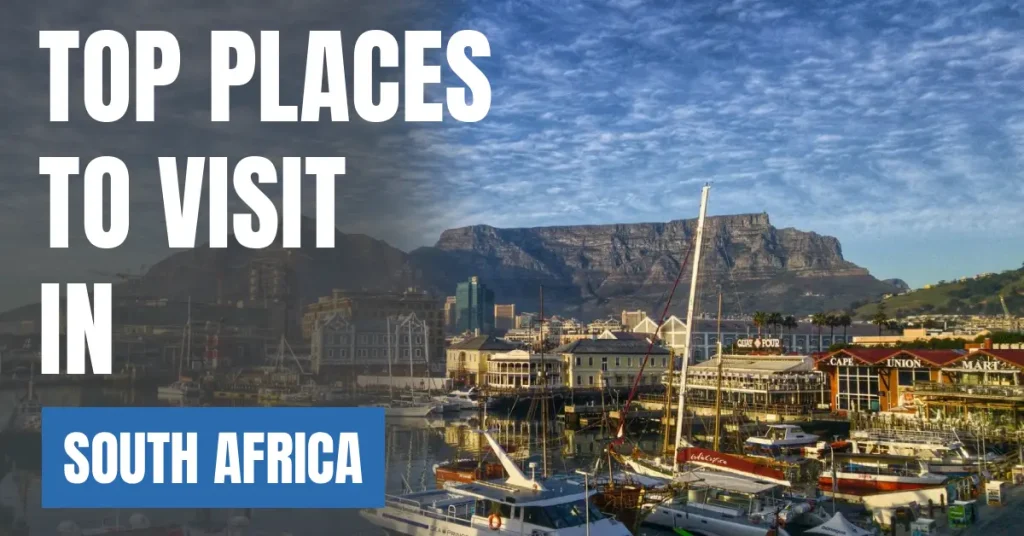 Places to Visit in South Africa visaboards