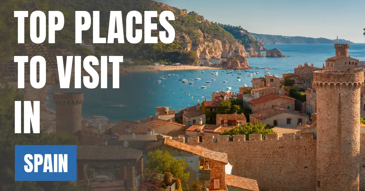 Places to Visit in Spain visaboards