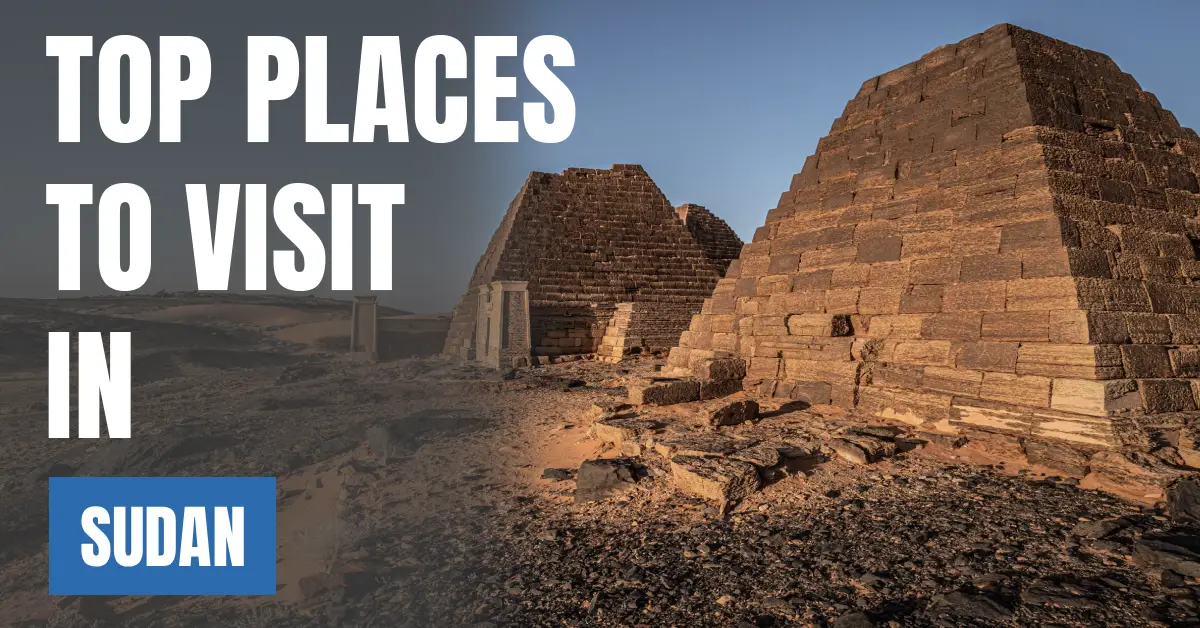 Places to Visit in Sudan visaboards