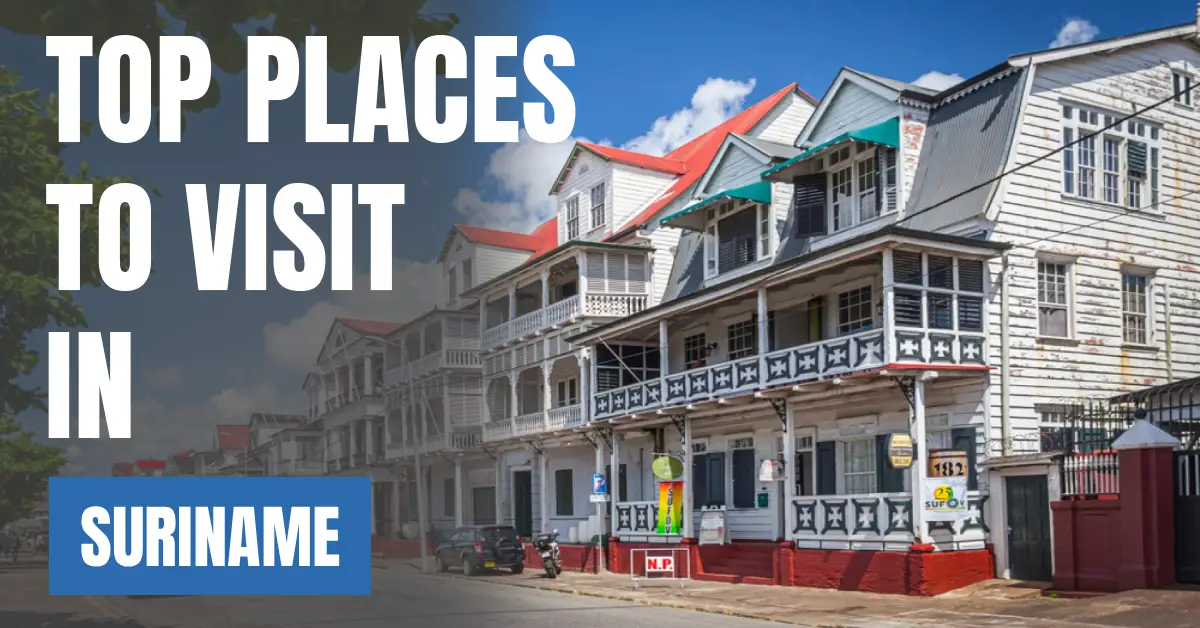Places to Visit in Suriname visaboards