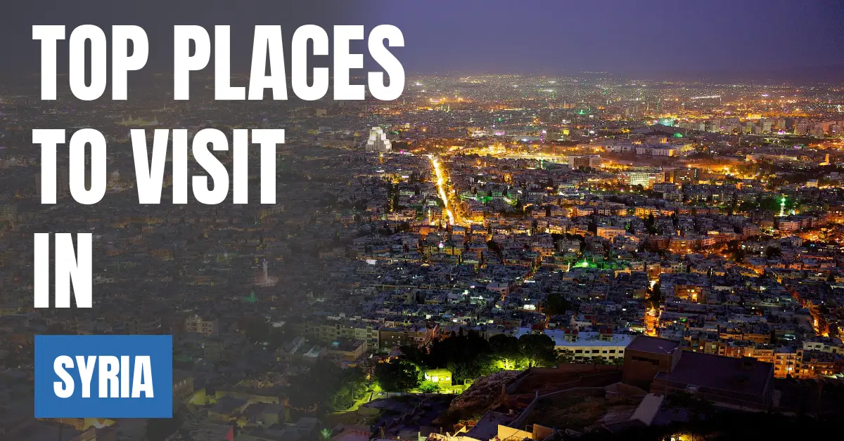Places to Visit in Syria visaboards
