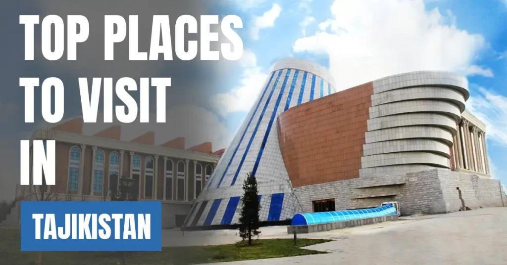 Places to Visit in Tajikistan visaboards
