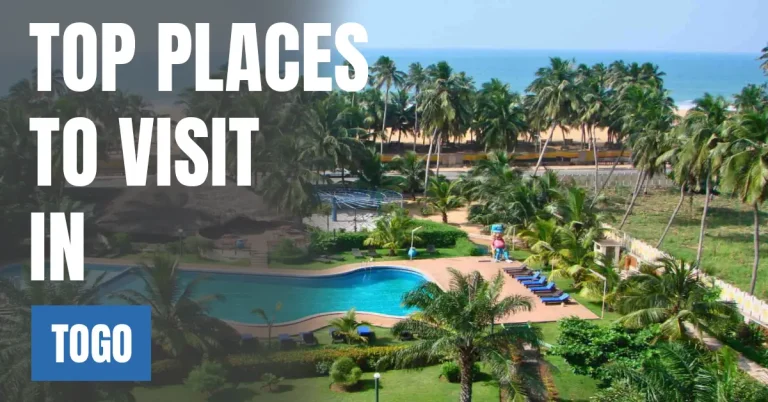 Places to Visit in Togo visaboards