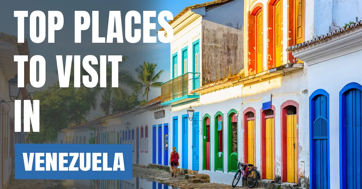 Places to Visit in Venezuela visaboards