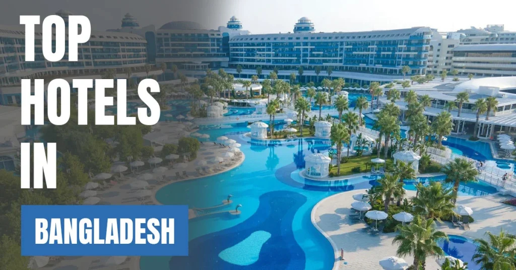 Top Hotels in Bangladesh