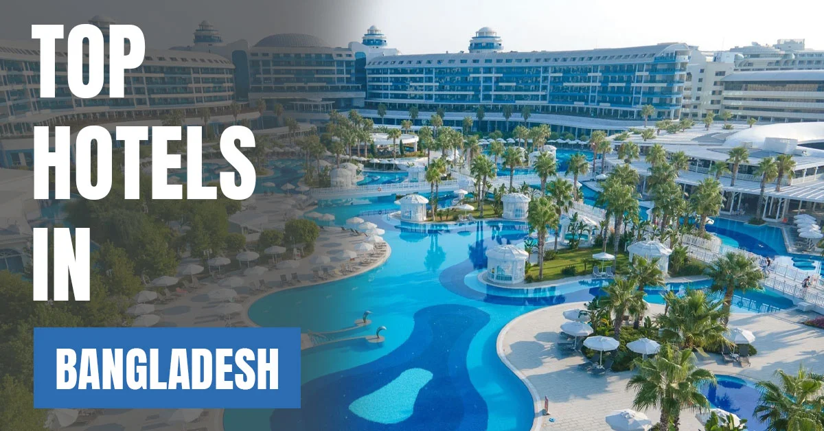 Top Hotels in Bangladesh