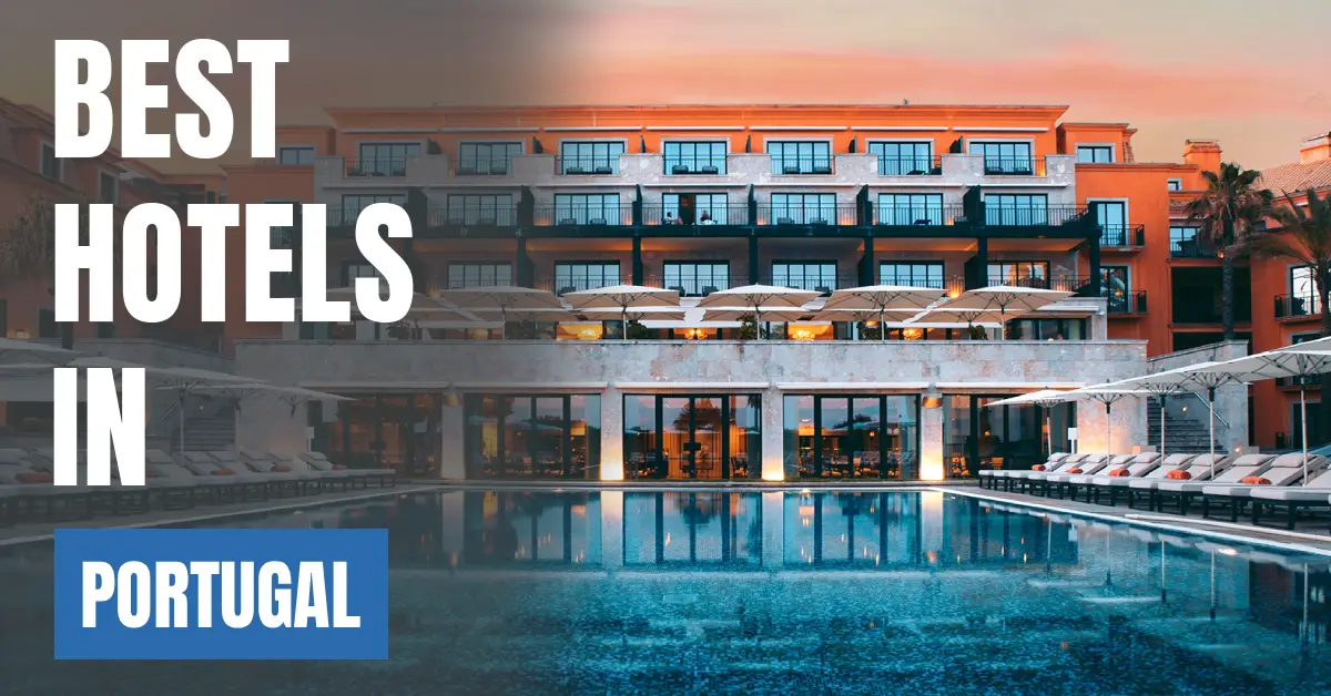best hotels in portugal visaboards