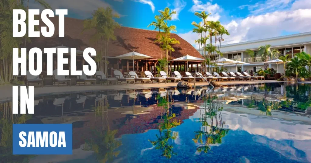 best hotels in samoa visaboards