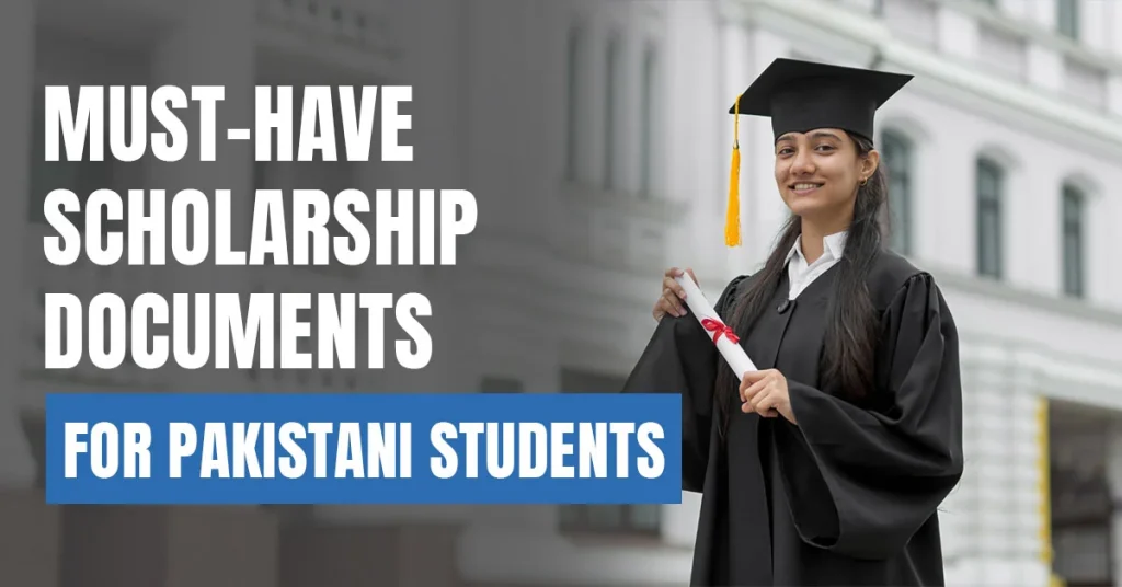 documents required for scholarships pakistani students Visaboards