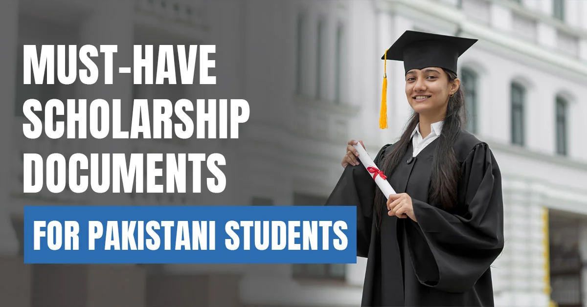 documents required for scholarships pakistani students Visaboards