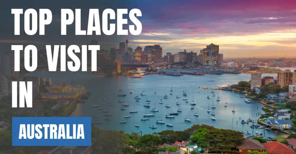 places to visit in australia visaboards