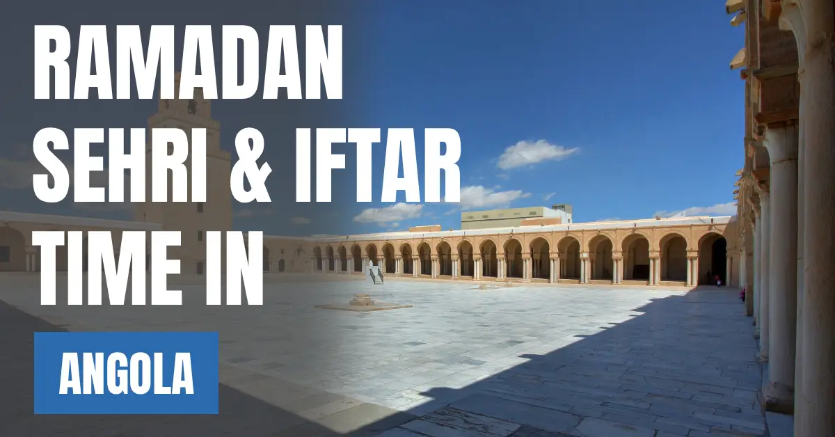 Angola Ramadan Calendar 2026 – Sehri & Iftar Time in Luanda visaboards