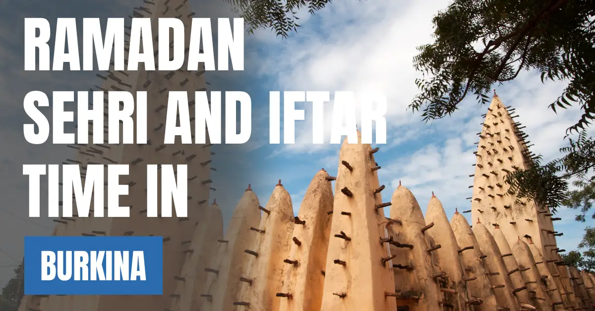 Burkina Faso Sehri & Iftar Time Today – 30 Days Ramadan Calendar 2026 visaboards