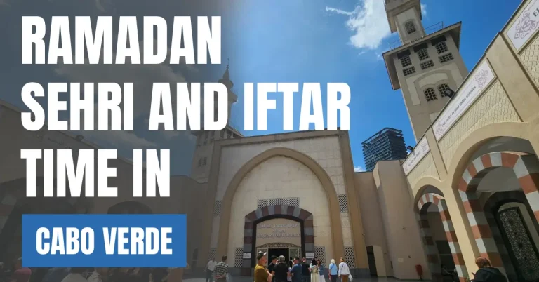 Cabo Verde Sehri & Iftar Time Today – 30 Days Ramadan Calendar 2026 visaboards
