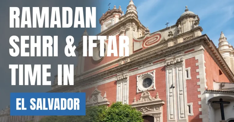 Ramadan 2026 Sehri & Iftar Time in El Salvador – 30 Days Ramadan Calendar visaboards