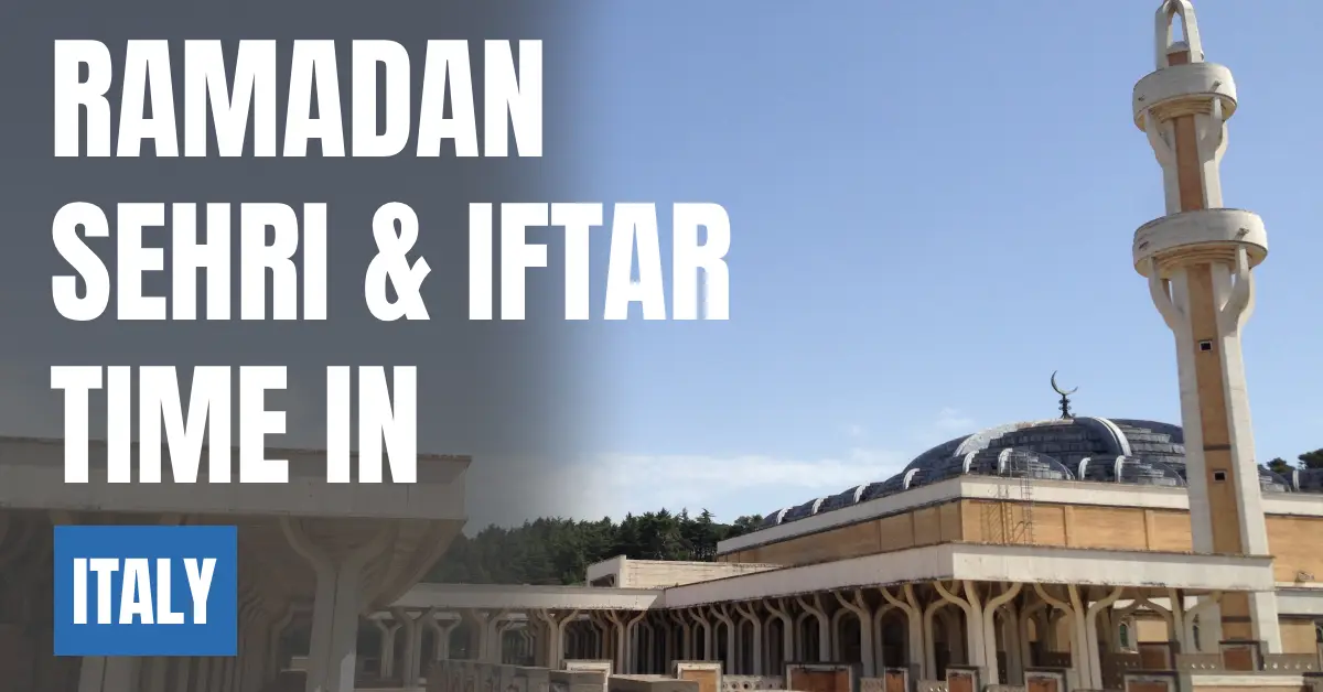 Ramadan 2026 Sehri & Iftar Time in Italy visaboards