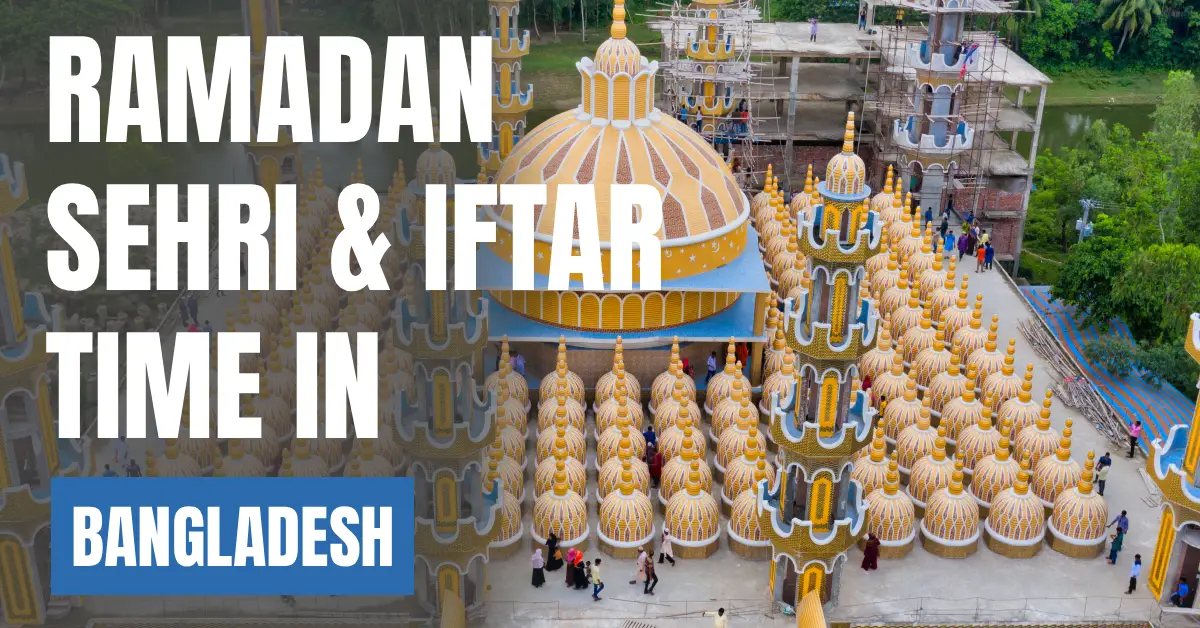 Ramadan 2026 in Bangladesh Today’s Sehri & Iftar Time and 30 Days Calendar visaboards