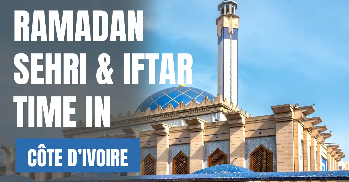 Ramadan 2026 in Côte d’Ivoire – Sehri & Iftar Times, 30 Days Calendar visaboards
