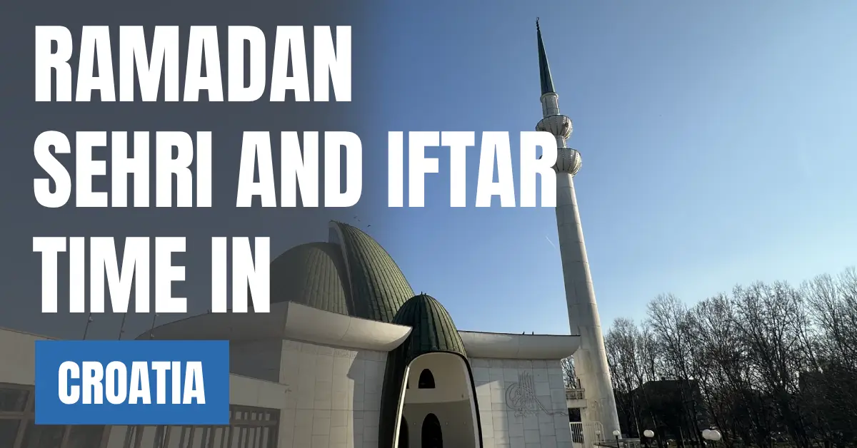 Ramadan 2026 in Croatia Sehri & Iftar Times, 30 Days Calendar visaboards