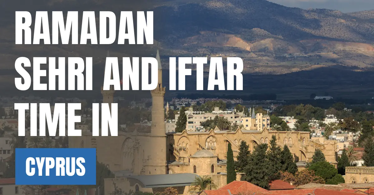 Ramadan 2026 in Cyprus – Sehri & Iftar Times, 30 Days Calendar visaboards