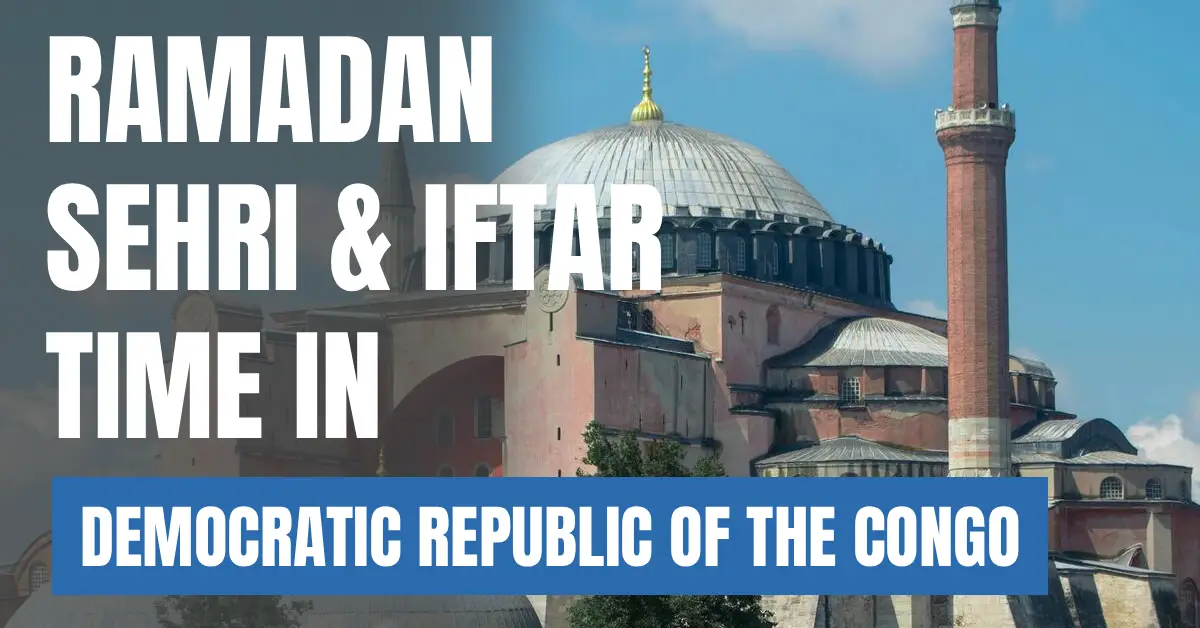 Ramadan 2026 in Democratic Republic of the Congo – Sehri & Iftar Times visaboards