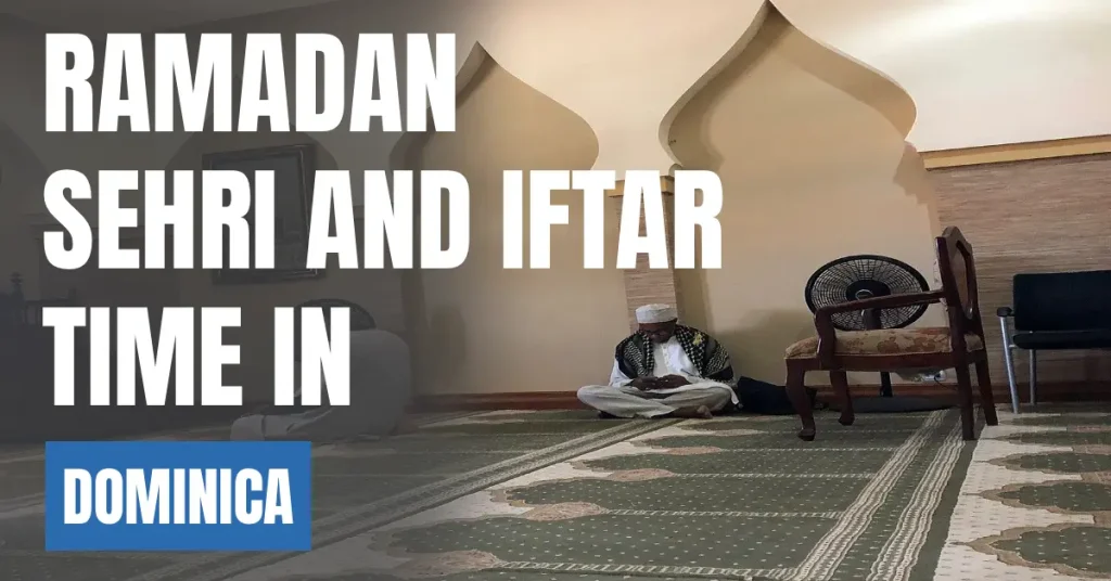 Ramadan 2026 in Dominica Sehri & Iftar Times, 30 Days Calendar visaboards