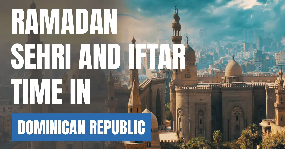 Ramadan 2026 in Dominican Republic – Sehri & Iftar Times, 30 Days Calendar visaboards