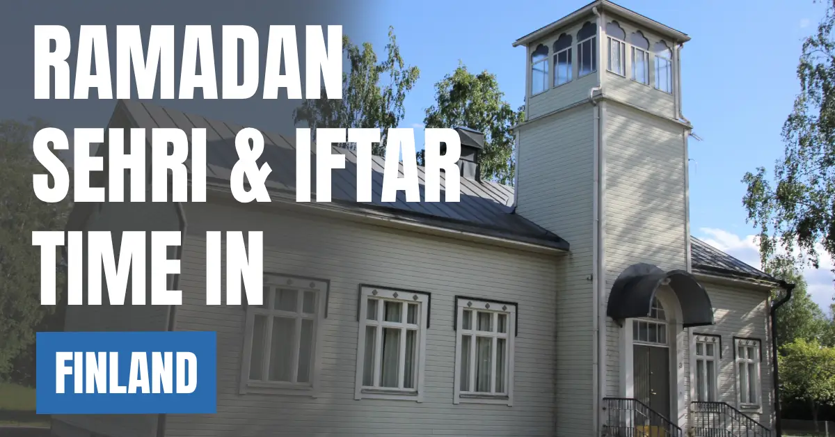 Ramadan 2026 in Finland – Today Sehri & Iftar Time & 30 Days Calendar visaboards