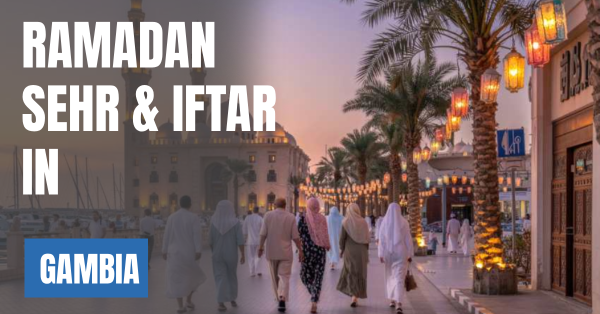 Ramadan 2026 in Gambia – Today Sehri & Iftar Time & 30 Days Calendar visaboards