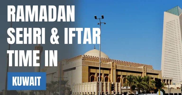 Ramadan 2026 in Kuwait Sehri & Iftar Times in Kuwait City visaboards