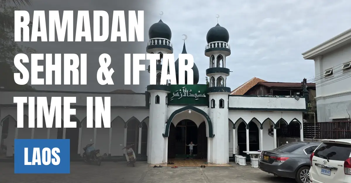 Ramadan 2026 in Laos – Sehri & Iftar Times in Vientiane visabaords