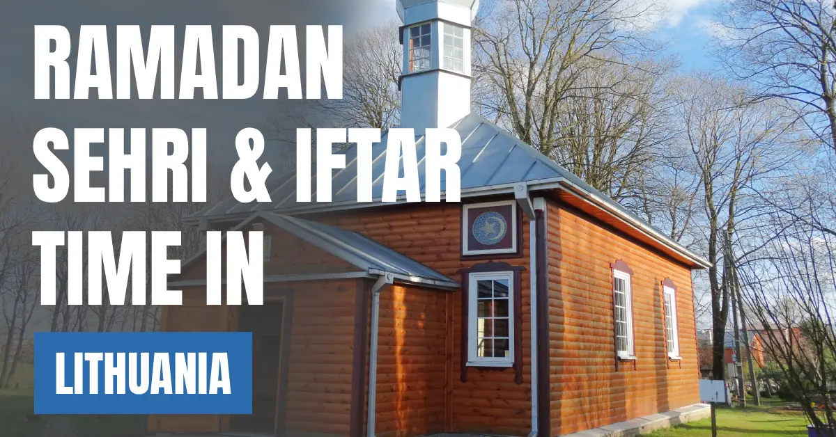Ramadan 2026 in Lithuania Sehri & Iftar Times, 30 Days Calendar & Fasting Hours visaboards