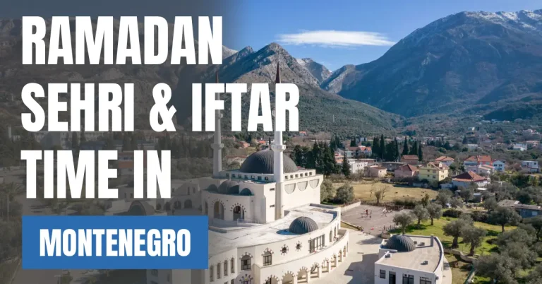 Ramadan 2026 in Montenegro – Sehri & Iftar Time in Podgorica visaboards