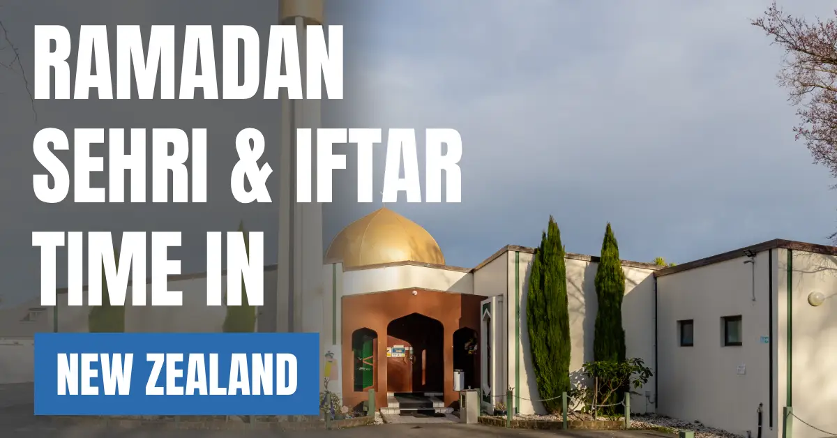 Ramadan 2026 in New Zealand – Sehri & Iftar Time in Wellington visaboards