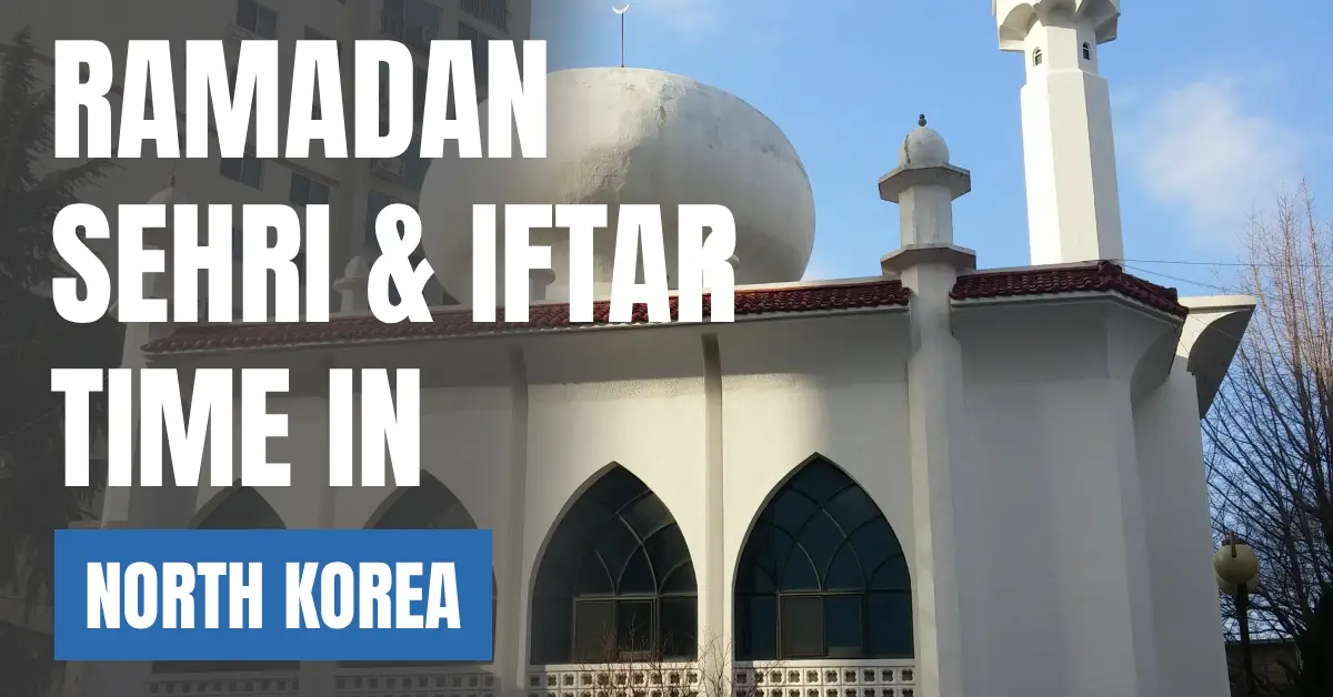 Ramadan 2026 in North Korea visaboards