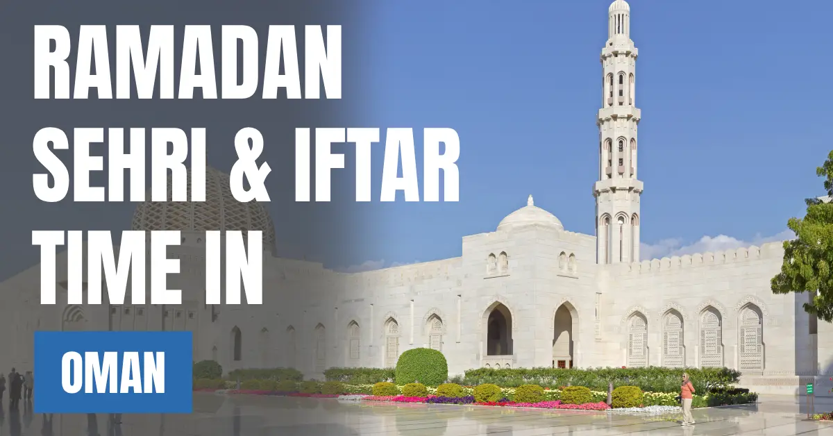 Ramadan 2026 in Oman – Today’s Sehri & Iftar Time in Muscat visaboards