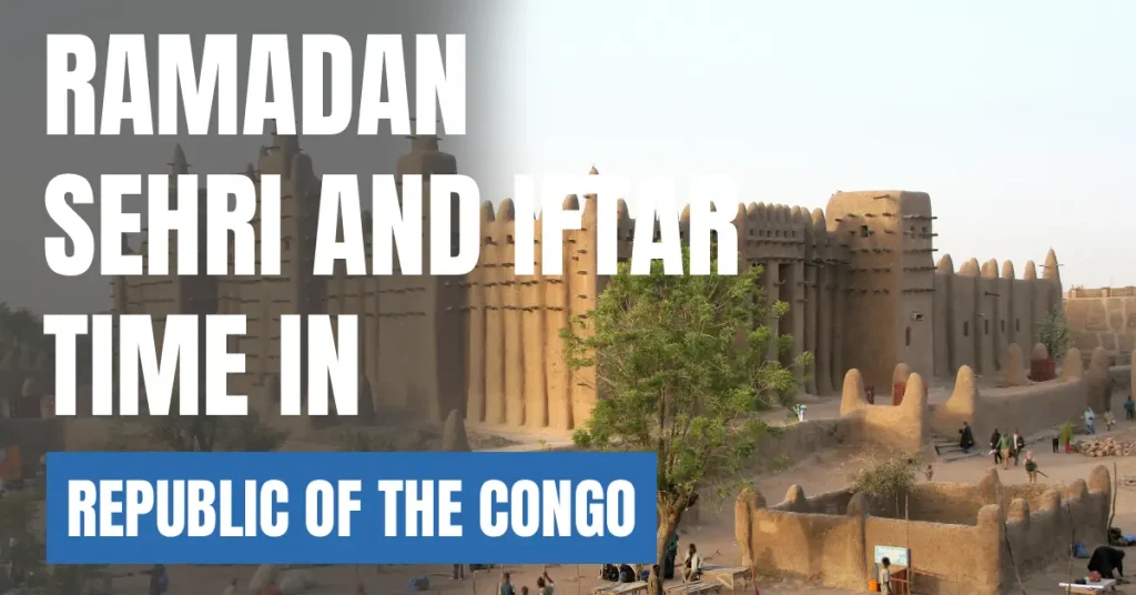 Ramadan 2026 in Republic of the Congo Sehri & Iftar Time Brazzaville visaboards