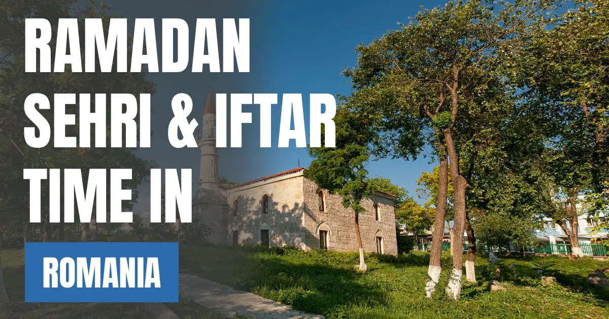 Ramadan 2026 in Romania – Sehri & Iftar Time in Bucharest visaboards