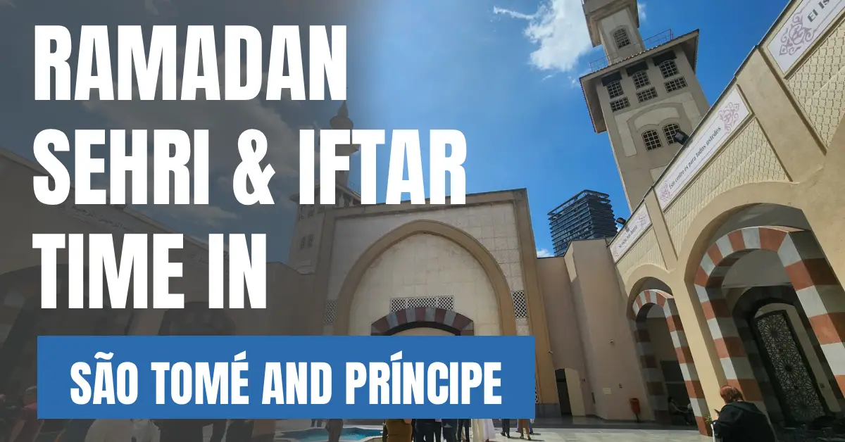 Ramadan 2026 in São Tomé and Príncipe Sehri & Iftar Time Calendar visaboards