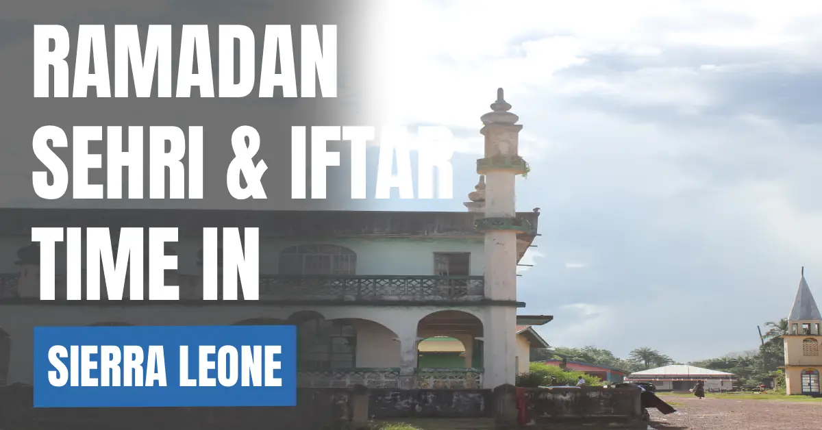 Ramadan 2026 in Sierra Leone – Sehri & Iftar Times, 30 Days Calendar visaboards