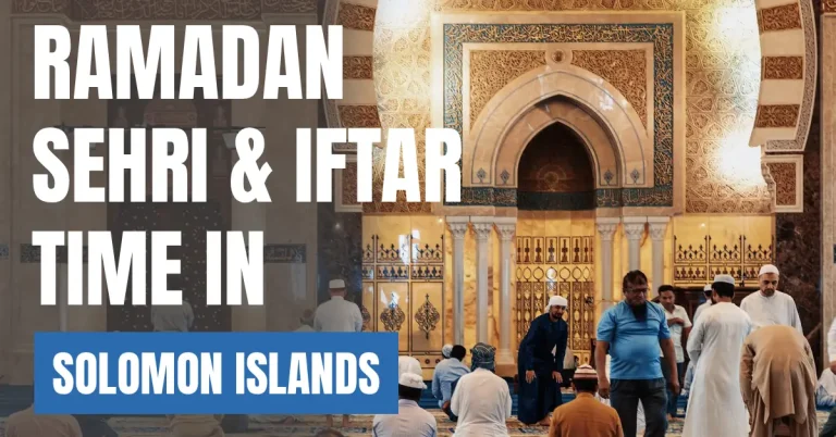 Ramadan 2026 in Solomon Islands – Sehri & Iftar Time, 30 Days Calendar visaboards
