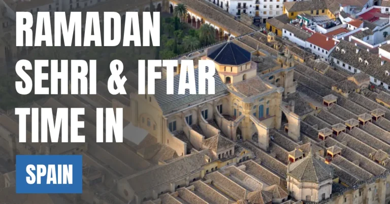 Ramadan 2026 in Spain – Today’s Sehri & Iftar Time, 30 Days Calendar visaboards