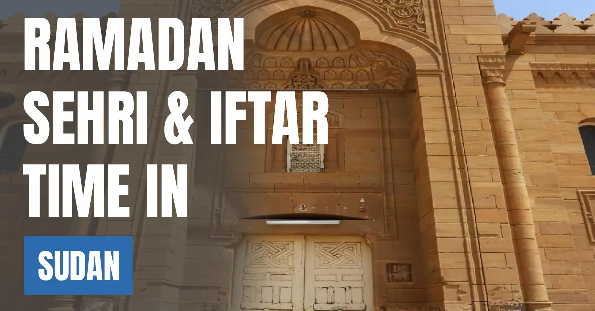 Ramadan 2026 in Sudan – Today Sehri & Iftar Time in Khartoum visaboards