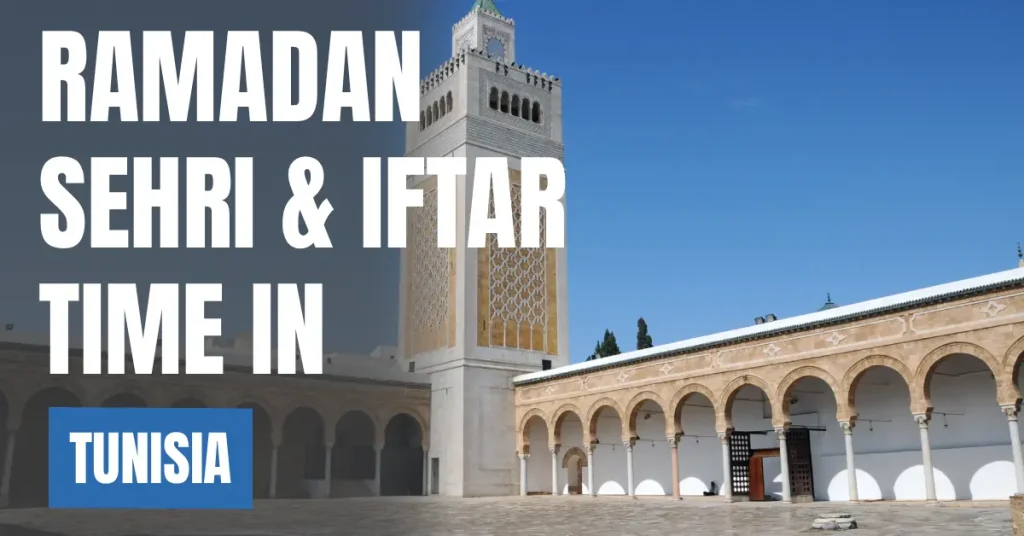 Ramadan 2026 in Tunisia Today Sehri & Iftar Time (Tunis Calendar) visaboards